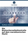 Die Blutzuckerselbstkontrolle auf dem marokkanischen Markt