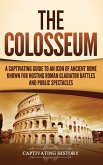 The Colosseum The Colosseum