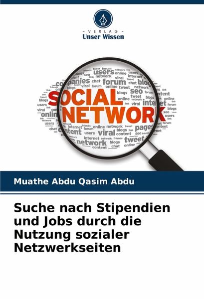 Suche nach Stipendien und Jobs durch die Nutzung sozialer Netzwerkseiten Suche nach Stipendien und Jobs durch die Nutzung sozialer Netzwerkseiten