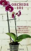 Orchids 101 Orchids 101