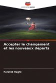 Accepter le changement et les nouveaux départs