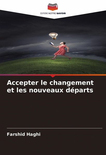 Accepter le changement et les nouveaux départs