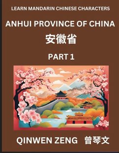 Cover Learn Chinese Characters Related to Anhui Province (Part 1)- Discover Virtual Mandarin Chinese Shen Fen Zheng Identifiers from Mainland Chinese Cities Provinces, Autonomous Regions, Cities And Counties, Suitable for Kids, Teenagers, Young, Adults HSK All