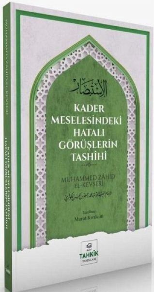 Kader Meselesindeki Hatali Görüslerin Tashihi Kader Meselesindeki Hatali Görüslerin Tashihi