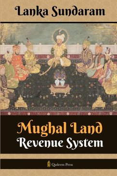 Mughal Land Revenue System - Sundaram, Lanka