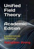 Unified Field Theory (Academic Edition) Unified Field Theory (Academic Edition)