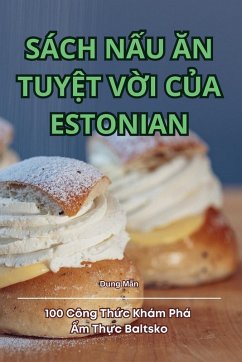 SÁCH N¿U ¿N TUY¿T V¿I C¿A ESTONIAN - Dung M¿n