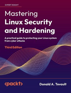 Mastering Linux Security and Hardening - Third Edition - Tevault, Donald A.