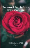 Because I Fell In Love With Florante Because I Fell In Love With Florante