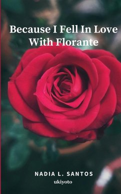 Because I Fell In Love With Florante - Nadia L. Santos