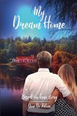 My Dream Home My Dream Home