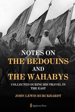 Notes on the Bedouins and the Wahabys - Burckhardt, John Lewis