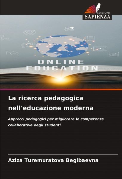 La ricerca pedagogica nell'educazione moderna La ricerca pedagogica nell'educazione moderna