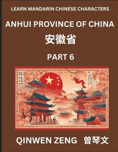 Cover Learn Chinese Characters Related to Anhui Province (Part 6)- Discover Virtual Mandarin Chinese Shen Fen Zheng Identifiers from Mainland Chinese Cities Provinces, Autonomous Regions, Cities And Counties, Suitable for Kids, Teenagers, Young, Adults HSK All