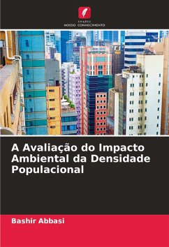 A Avaliação do Impacto Ambiental da Densidade Populacional - Abbasi, Bashir