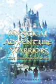 Mystical Adventure Warriors Mystical Adventure Warriors