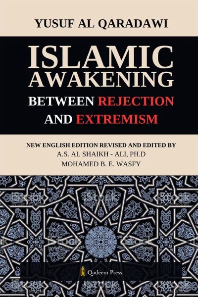 Islamic Awakening between Rejection and Extremism Islamic Awakening between Rejection and Extremism