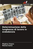 Determinazione della lunghezza di lavoro in endodonzia Determinazione della lunghezza di lavoro in endodonzia