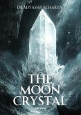 The Moon Crystal The Moon Crystal