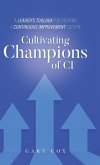Cultivating Champions of CI Cultivating Champions of CI