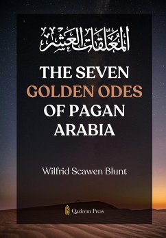 The Seven Golden Odes of Pagan Arabia Cover The Seven Golden Odes of Pagan Arabia