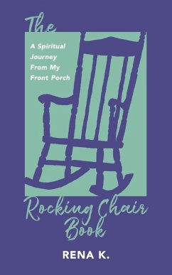 Cover The Rocking Chair Book, A Spiritual Journey From My Front Porch