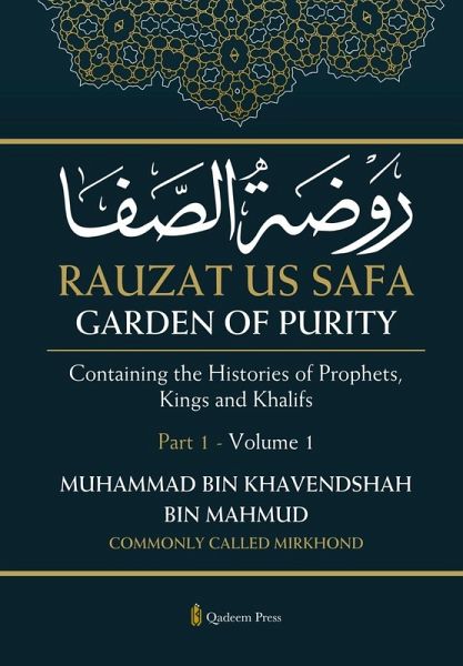 Rauzat us Safa - Garden of Purity - Part 1 - Volume 1 Rauzat us Safa - Garden of Purity - Part 1 - Volume 1