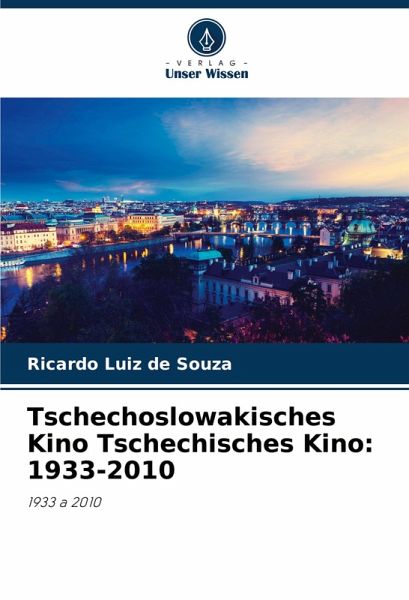 Tschechoslowakisches Kino Tschechisches Kino: 1933-2010 Tschechoslowakisches Kino Tschechisches Kino: 1933-2010