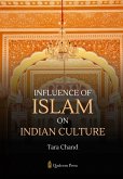 Influence of Islam on Indian Culture Influence of Islam on Indian Culture
