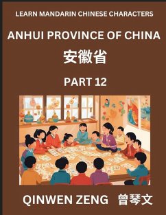 Cover Learn Chinese Characters Related to Anhui Province (Part 12)- Discover Virtual Mandarin Chinese Shen Fen Zheng Identifiers from Mainland Chinese Cities Provinces, Autonomous Regions, Cities And Counties, Suitable for Kids, Teenagers, Young, Adults HSK All