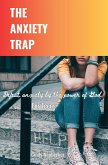 The Anxiety Trap
