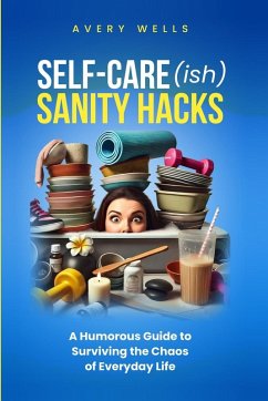 Cover Self-Care(ish) Sanity Hacks