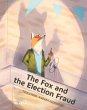 The Fox and the Election Fraud - Bild 1