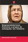 Empreendedorismo feminino e grupos de autoajuda: um relatório