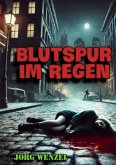 Blutspur im Regen Blutspur im Regen