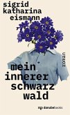 Mein innerer Schwarzwald Mein innerer Schwarzwald