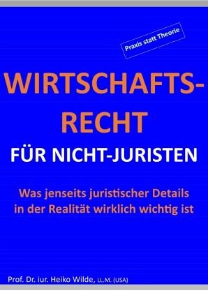 Wirtschaftsrecht für Nicht-Juristen Wirtschaftsrecht für Nicht-Juristen