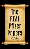 The REAL Pfizer Papers (eBook, ePUB)