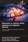 Reazione a catena della polimerasi digitale (dPCR) Reazione a catena della polimerasi digitale (dPCR)