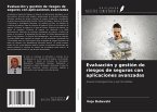 Evaluación y gestión de riesgos de seguros con aplicaciones avanzadas Evaluación y gestión de riesgos de seguros con aplicaciones avanzadas