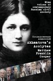 Akhmatova's Acolytes Akhmatova's Acolytes