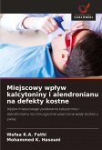 Miejscowy wp¿yw kalcytoniny i alendronianu na defekty kostne