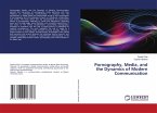 Pornography, Media, and the Dynamics of Modern Communication