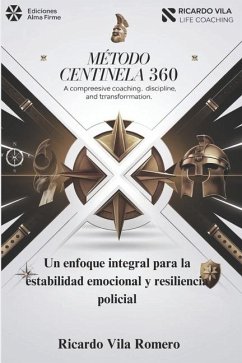 El Método Centinela 360° - Vila, Ricardo; Vila Romero, Ricardo