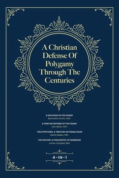 A Christian Defense Of Polygamy Through The Centuries - Langton, J. D.