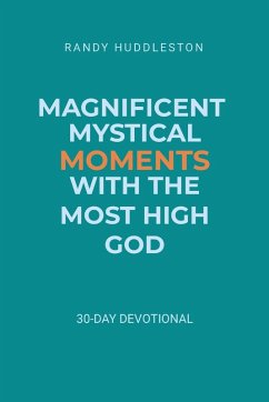 Cover Magnificent Mystical Moments with the Most High God