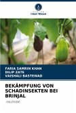 BEKÄMPFUNG VON SCHADINSEKTEN BEI BRINJAL BEKÄMPFUNG VON SCHADINSEKTEN BEI BRINJAL