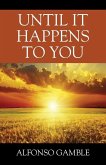 Until It Happens To You