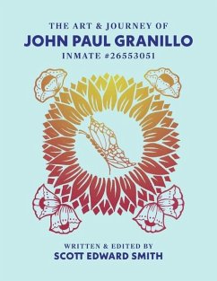 Cover The Art and Journey of John Paul Granillo: Inmate #26553051