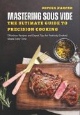 Mastering Sous Vide The Ultimate Guide to Precision Cooking